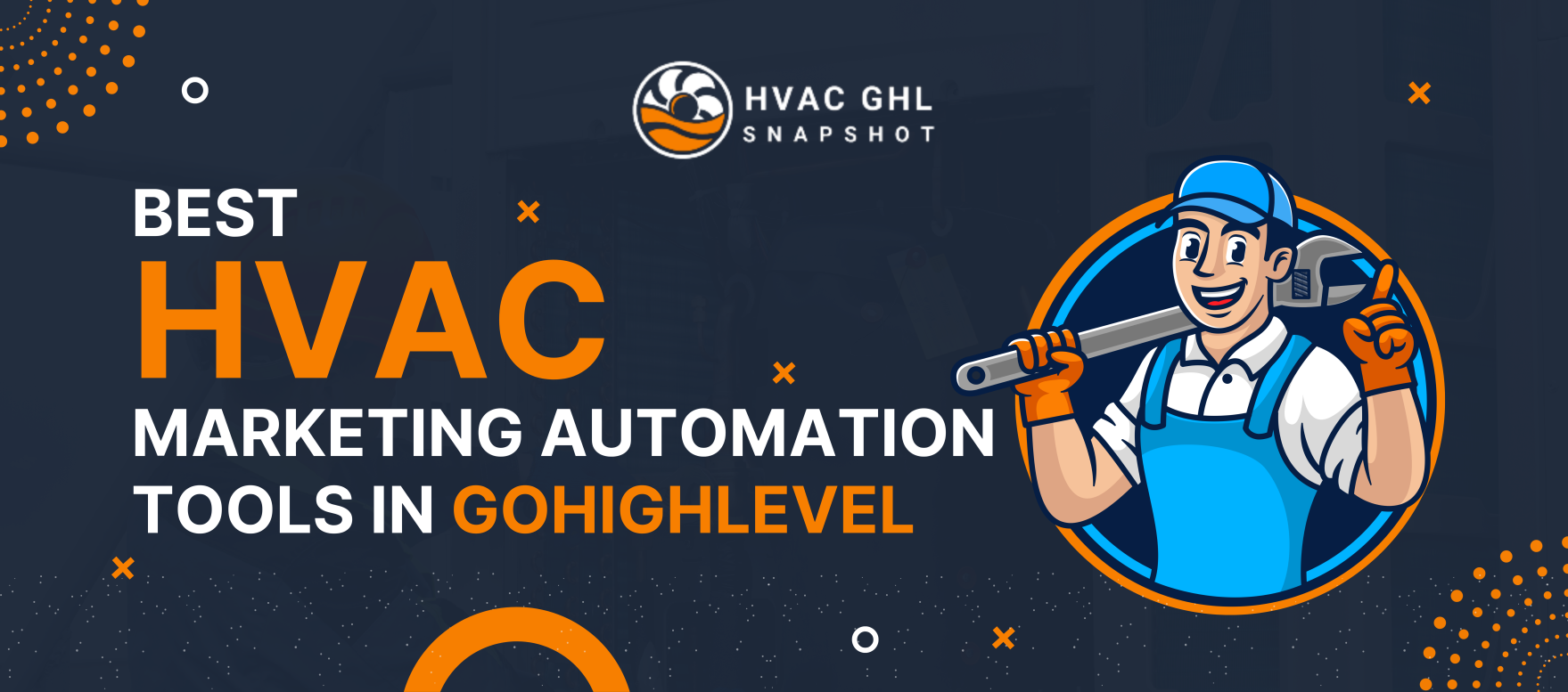 Discover the top HVAC marketing automation tools built into GoHighLevel Snapshots to grow fast.